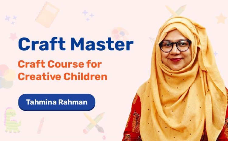 Craft Master: Craft Course for Creative Children