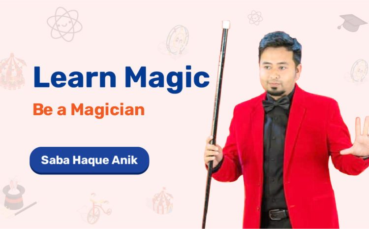 Learn Magic: Be a Magician