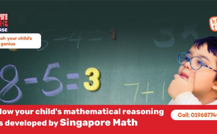  How your child’s mathematical reasoning is developed by Singapore Math